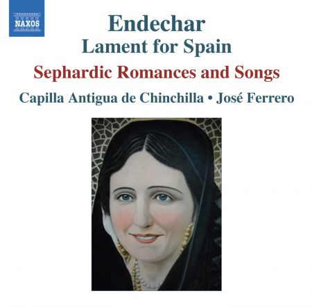 Capilla Antigua de Chinchilla: Endechar: Lament for Spain - CD