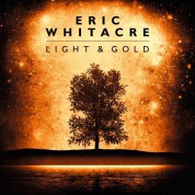 Eric Whitacre: Light & Gold - CD