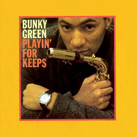 Bunky Green: Playin' For Keeps + 1 Bonus Track - CD