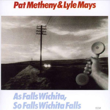 Pat Metheny, Lyle Mays: As Falls Wichita, So Falls Wichita Falls - CD