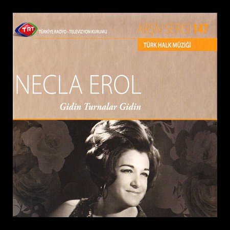 Necla Erol: TRT Arşiv Serisi 147 - Gidin Turnalar Gidin - CD