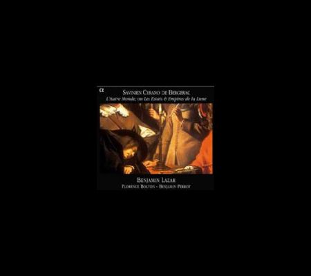 Benjamin Lazar: L'Autre Monde ou Les Estats & Empires de la Lune - CD