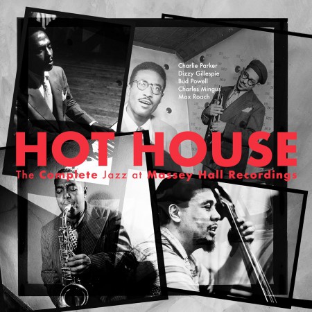 Çeşitli Sanatçılar: Hot House: The Complete Jazz At Massey Hall Recordings (70th Anniversary Edition) - Plak