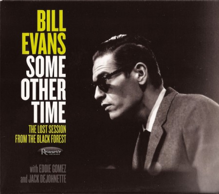 Bill Evans: Some Other Time (The Lost Session From The Black Forest) - CD