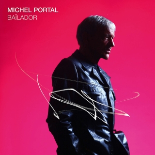 Michel Portal: Bailador - CD