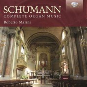 Roberto Marini: Schumann: Complete Organ Music - CD