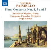 Francesco Nicolosi: Paisiello, G.: Piano Concertos Nos. 1, 3 and 5 - CD