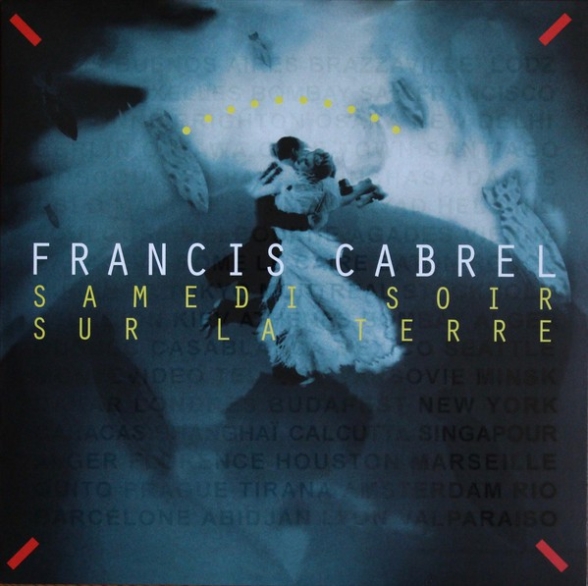 Francis Cabrel - Samedi Soir Sur La Terre (Blue )