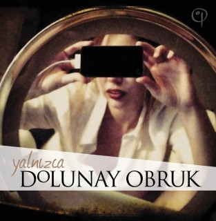 Dolunay Obruk: Yalnızca - Plak