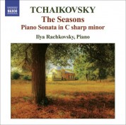 Ilya Rachkovsky: Tchaikovsky, P.I.: Seasons (The) / Piano Sonata in C-Sharp Minor - CD