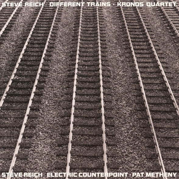 Steve Reich, Pat Metheny, Kronos Quartet - Different Trains / Electric Counterpoint