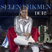 Selen Erkmen: Dur! - Single