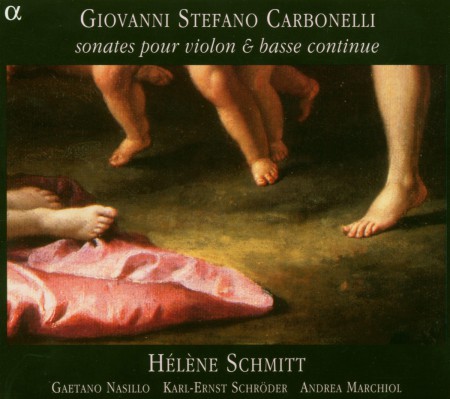 Helene Schmitt: Giovanni Stefano Carbonelli: Sonates pour violon & Basse continue - CD