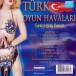 Türk Oyun Havaları - Turkish Belly Dances - CD