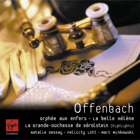 Natalie Dessay, Felicity Lott, Veronique Gens, Patricia Petibon, Laurent Naouri, Yann Beuron, Les Musiciens du Louvre, Marc Minkowski: Offenbach: Operetta Highlights - CD