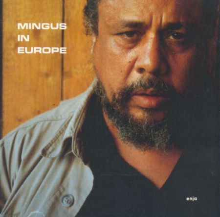 Charles Mingus: Mingus In Europe - CD