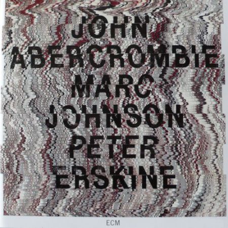 John Abercrombie, Marc Johnson, Peter Erskine: John Abercrombie / Marc Johnson / Peter Erskine - CD