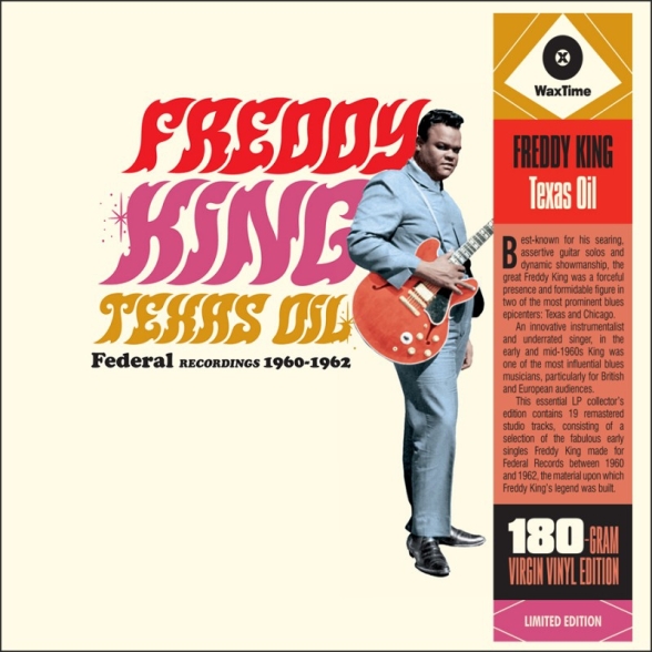 Freddie King - TEXAS OIL: FEDERAL RECORDINGS 1960-62