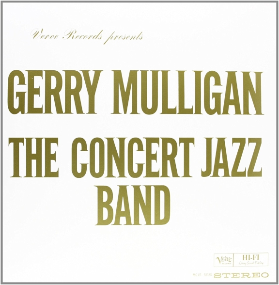 Gerry Mulligan - The Concert Jazz Band