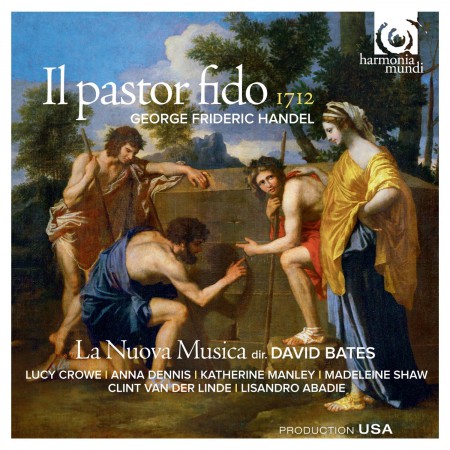 La Nuova Musica, David Bates, Lucy CroweAnna Dennis, Katerine Manley, Madeleine Shaw, Clint van der Linde, Lisandro Abadie: Handel: Il Pastor Fido (1712) - CD