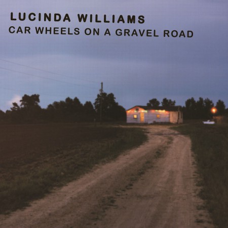 Lucinda Williams: Car Wheels On A Gravel Road - Plak