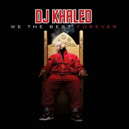 Dj Khaled: We The Best Forever - CD