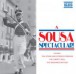 Sousa, J.P.: Sousa Spectacular! (A) - CD