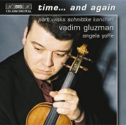 Vadim Gluzman, Angela Yoffe: Time...  and again - music for violin and piano - CD