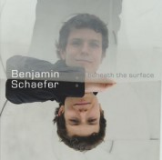 Benjamin Schaefer: Beneath the Surface - CD