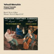 Louis Kentner, Yehudi Menuhin, Gaspar Cassado: Ravel/ Mozart: Trio In A Minor/ Trio In E Major, K.542 - CD