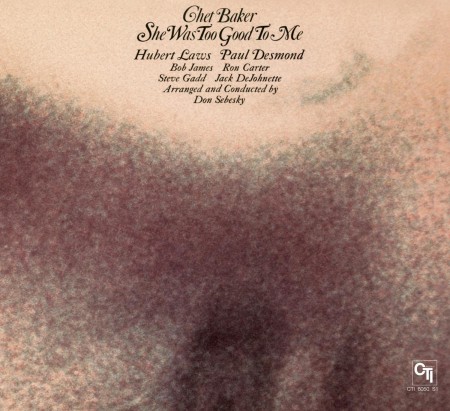 Chet Baker: She Was Too Good To Me - CD