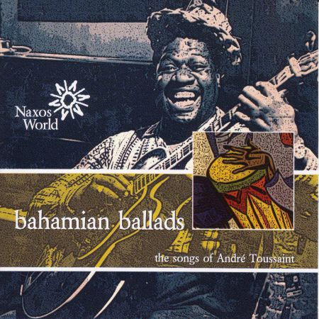Andre Toussaint: Bahamian Ballads - CD