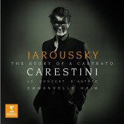 Philippe Jaroussky, Emmanuelle Haïm, Le Concert d'Astree: Philippe Jaroussky - Carestini (The Story of a Castrato) - CD