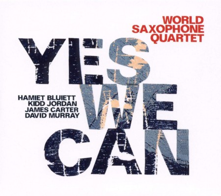 World Saxophone Quartet: Yes We Can - CD