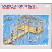 Lars Danielsson, Christopher Dell, Nils Landgren: Salzau Music On The Water - Plak