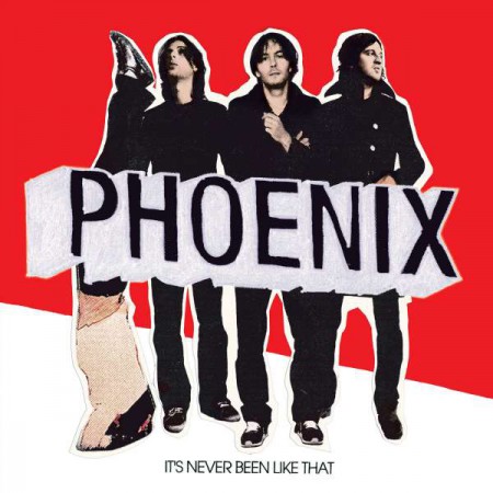 Phoenix: It's Never Been Like That - Plak