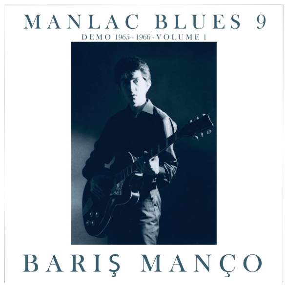 Barış Manço - Manlac Blues 9, Demo 1965-1966, Volume 1