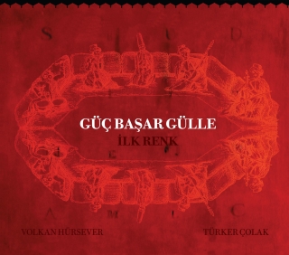 Güç Başar Gülle: İlk Renk - CD