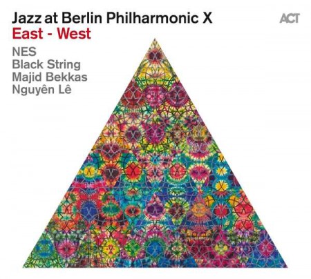 Nes, Black String, Majid Bekkas, Nguyên Lê: Jazz At Berlin Philharmonic X: East - West - CD