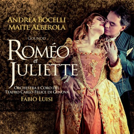 Maite Alberola, Andrea Bocelli, Coro del Teatro Carlo Felice, Fabio Luisi, Orchestra del Teatro Carlo Felice: Gounod: Roméo Et Juliette - CD