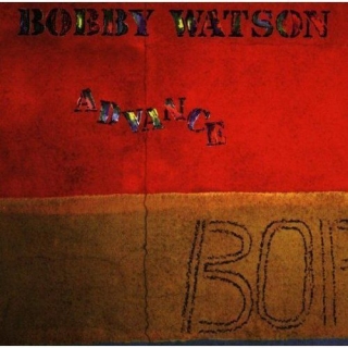 Bobby Watson: Advance - CD