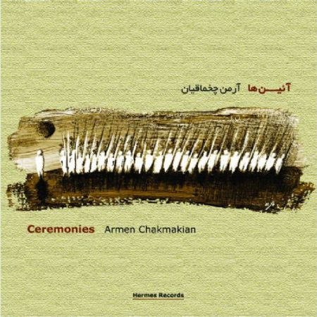 Armen Chaakmakian: Ceremonies - CD