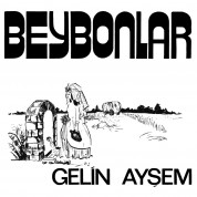 Beybonlar: Gelin Ayşem - Single Plak