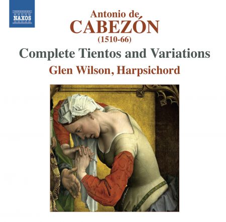 Glen Wilson: Cabezon: Complete Tientos & Variations - CD