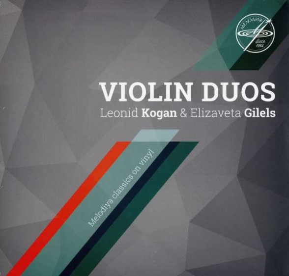 Leonid Kogan, Elizaveta Gilels - Leonid Kogan & Elizaveta Gilels - Violin Duos