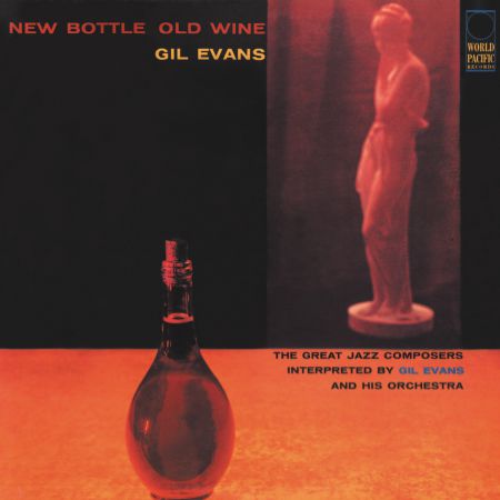 Gil Evans: New Bottle Old Wine - Plak