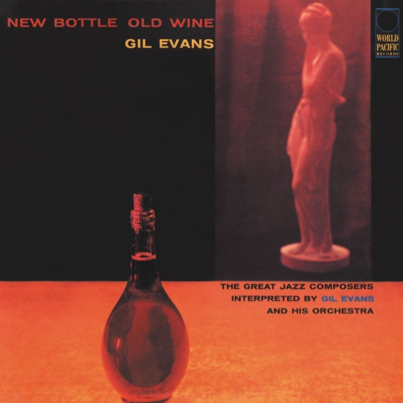 Gil Evans - New Bottle Old Wine