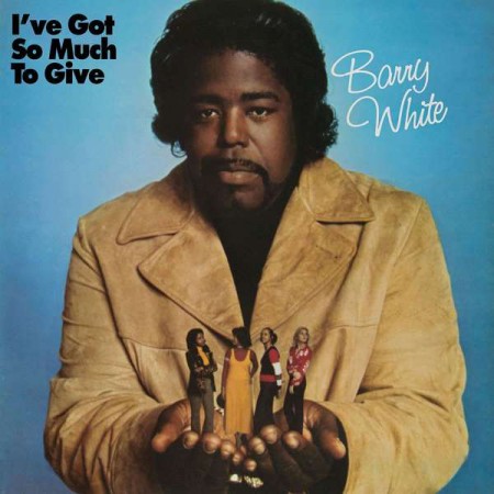 Barry White: I've Got So Much To Give - Plak