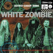 White Zombie: Astro-Creep: 2000 - Plak