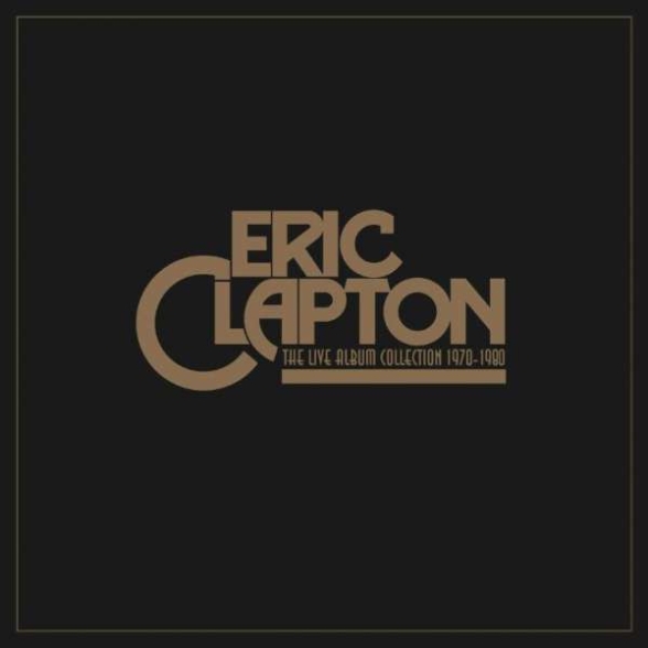 Eric Clapton - The Live Album Collection 1970-1980